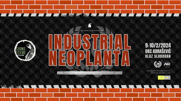 INDUSTRIAL NEOPLANTA: Predionica novosadskog industrijskog zvuka