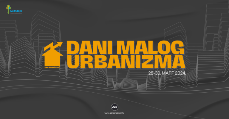 Mostar: Dani malog urbanizma u OKC Abrašević (28-30. mart)