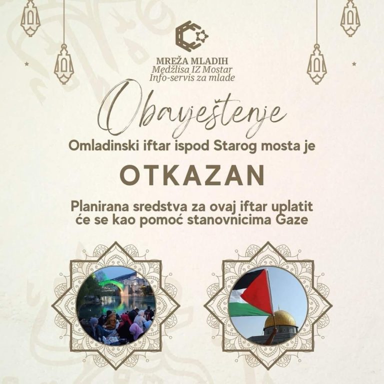 Zajednički iftar ispod Starog mosta otkazan, sredstva će biti uplaćena narodu Gaze