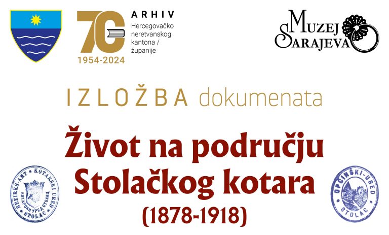 Sarajevo: Izložba “Život na području Stolačkog kotara ( 1878-1918 )”