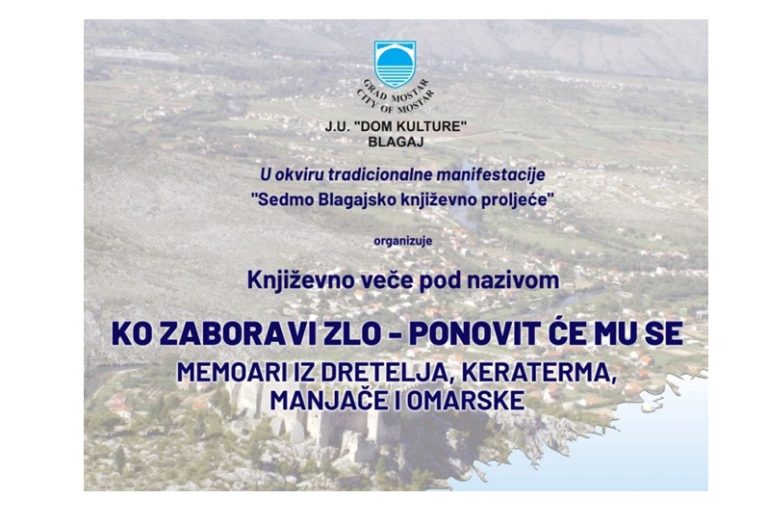 Blagajsko književno proljeće: “Ko zaboravi zlo ponovit će mu se”