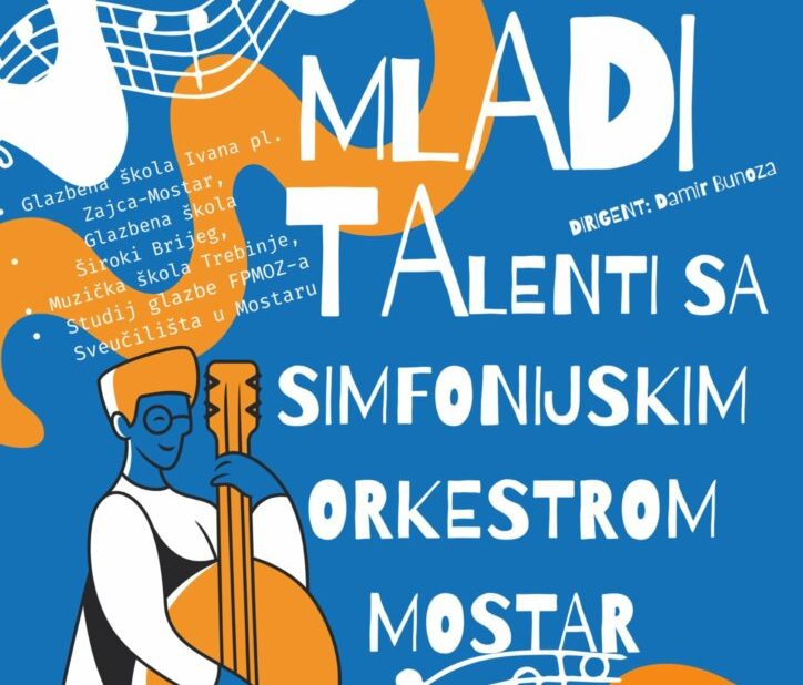 Koncerti “Mladi talenti sa Simfonijskim orkestrom Mostar”