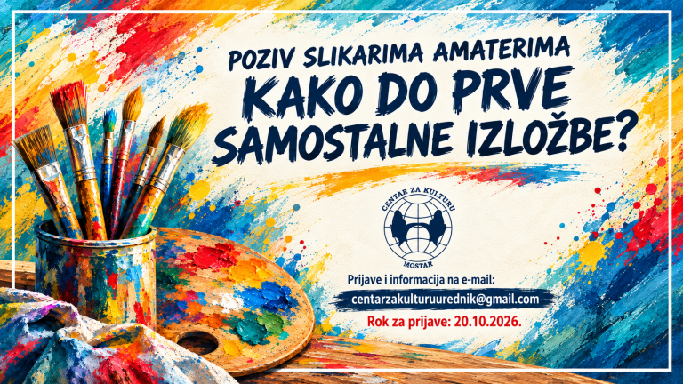 Centar za kulturu Mostar nastavlja ciklus „Trebao mi je neki novi početak“: Poziv umjetnicima amaterima