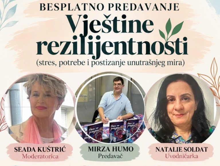 Besplatno predavanje u Mostaru: „Vještine rezilijentnosti – stres, potrebe i postizanje unutrašnjeg mira“